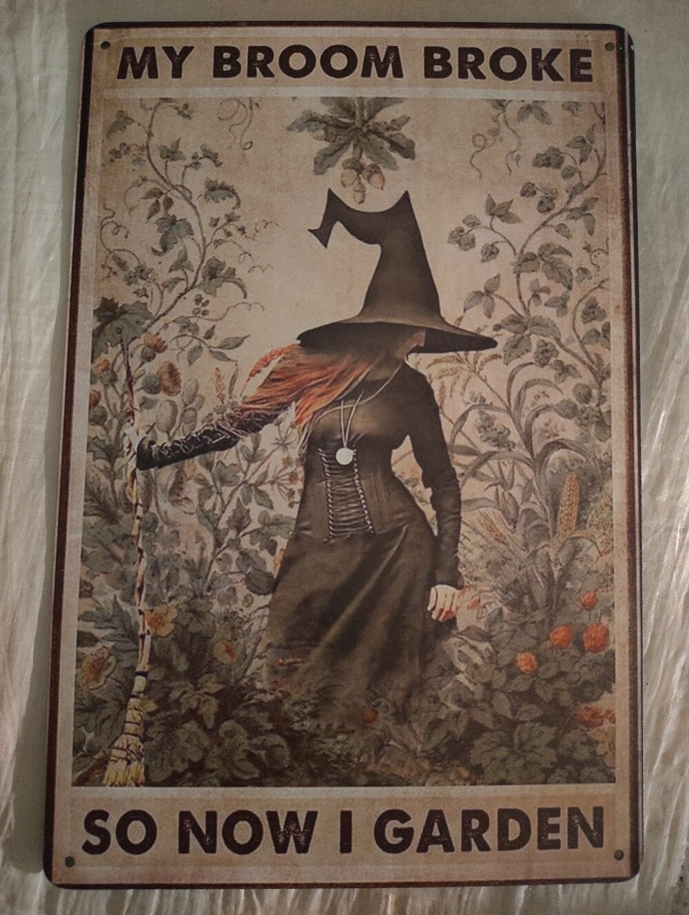 Witch My Broom Broke So Now I Garden Metal Sign Wall Art Funny Outdoor Decor